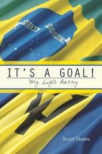 It's a Goal!: My Life's Poetry