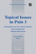 Topical Issues in Pain 3: Sympathetic nervous system and pain Pain management Clinical effectiveness