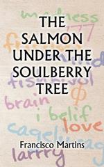 The Salmon under the Soulberry Tree