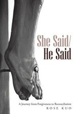 She Said/He Said: A Journey from Forgiveness to Reconciliation