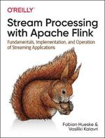 Stream Processing with Apache Flink: Fundamentals, Implementation, and Operation of Streaming Applications