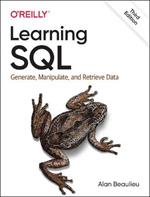 Learning SQL: Generate, Manipulate, and Retrieve Data