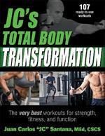 JC's Total Body Transformation: The very best workouts for strength, fitness, and function