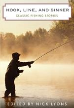 Hook, Line, and Sinker: Classic Fishing Stories