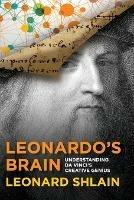 Leonardo's Brain: Understanding Da Vinci's Creative Genius