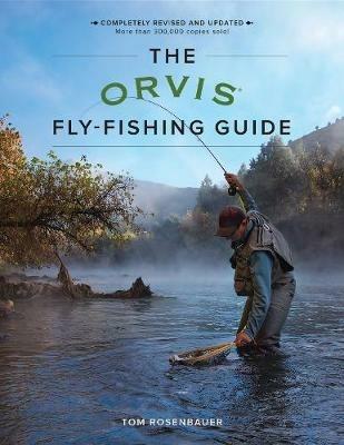 The Orvis Fly-Fishing Guide, Revised - Tom Rosenbauer - cover