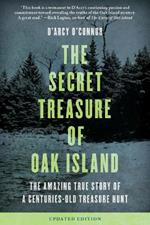 Secret Treasure of Oak Island: The Amazing True Story of a Centuries-Old Treasure Hunt