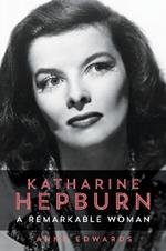 Katharine Hepburn: A Remarkable Woman