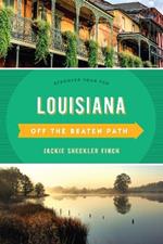 Louisiana Off the Beaten Path (R): Discover Your Fun