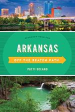 Arkansas Off the Beaten Path®: Discover Your Fun