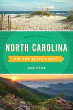 North Carolina Off the Beaten Path (R): Discover Your Fun