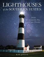 Lighthouses of the Southern States: From Chesapeake Bay to Cape Florida