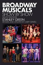 Broadway Musicals, Show by Show