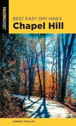 Best Easy Day Hikes Chapel Hill, Second Edition