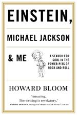 Einstein, Michael Jackson & Me: A Search for Soul in the Power Pits of Rock and Roll