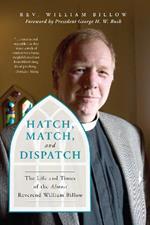 Hatch, Match, and Dispatch: The Life and Times of The Almost Reverend William Billow