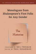 Histories,The: Monologues from Shakespeare’s First Folio for Any Gender