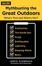 Mythbusting the Great Outdoors: What's True and What's Not?