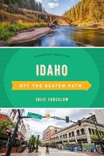 Idaho Off the Beaten Path (R): Discover Your Fun