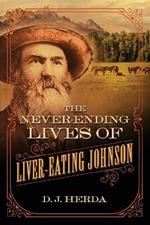 The Never-Ending Lives of Liver-Eating Johnson