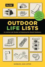 Outdoor Life Lists: A List-by-List Guide to Enjoying the Great Outdoors