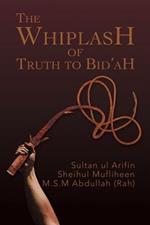 The Whiplash of Truth to Bid'ah