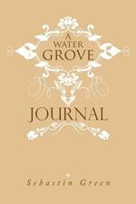 A Water Grove Journal