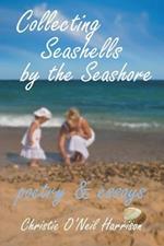 Collecting Seashells by the Seashore: Poetry and Essays