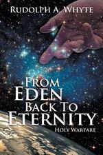 From Eden Back to Eternity: Holy Warfare