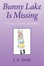 Bunny Lake Is Missing: A Mystery Novel on Bullying