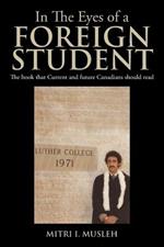 In The Eyes of a Foreign Student: The book that Current and future Canadians should read