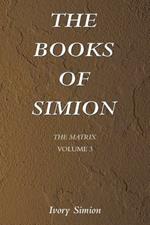 The Matrix: The Books of Simion Volume 3