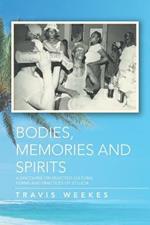 Bodies, Memories and Spirits: A Discourse on Selected Cultural Forms and Practices of St.Lucia