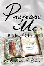 Prepare Me: Bride of Christ