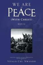 We Are at Peace: (With Christ)