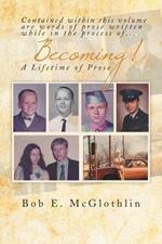 Becoming!: A Lifetime of Prose