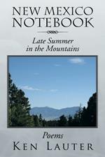 New Mexico Notebook: Late Summer in the Mountains