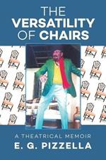 The Versatility of Chairs: a theatrical memoir