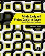 Private Equity and Venture Capital in Europe: Markets, Techniques, and Deals