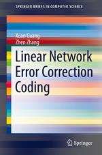 Linear Network Error Correction Coding