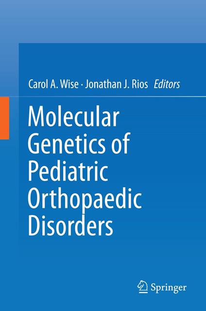 Molecular Genetics of Pediatric Orthopaedic Disorders