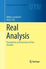 Real Analysis: Foundations and Functions of One Variable