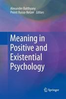 Meaning in Positive and Existential Psychology