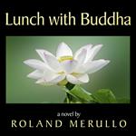 Lunch with Buddha