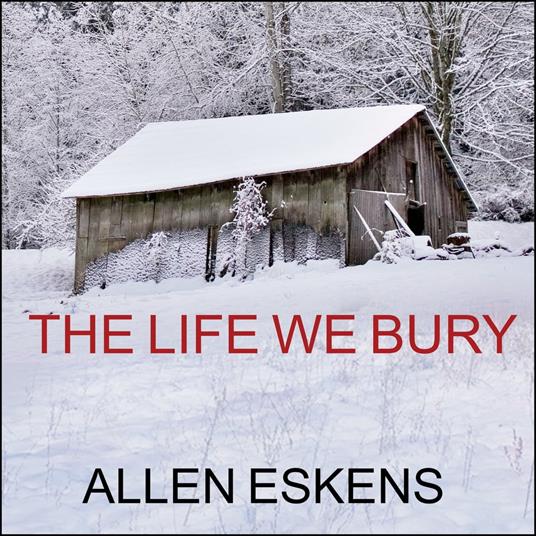 The Life We Bury