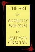 The Art of Worldly Wisdom