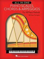 All-in-One Piano Scales, Chords & Arpeggios: For All Piano Methods