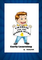 Charlie and the Rubber Ducky Early Learning