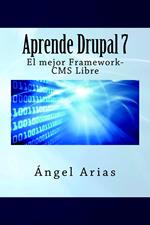 Aprende Drupal 7. El mejor Framework-CMS