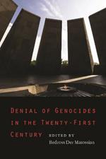 Denial of Genocides in the Twenty-First Century